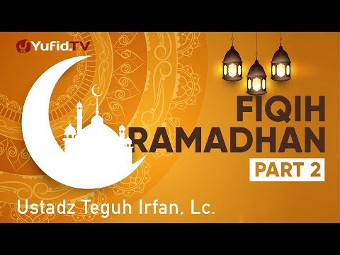 ceramah-agama:-fiqih-ramadhan-(bagian-2)---ustadz-teguh-irfan,-lc.