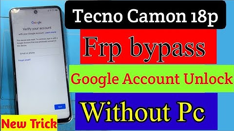 Tecno Camon 18p Frp Bypass | Google Account Unlock Without Pc