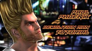 Paul Phoenix | Tekken 4 | Demolition Man Tutorial
