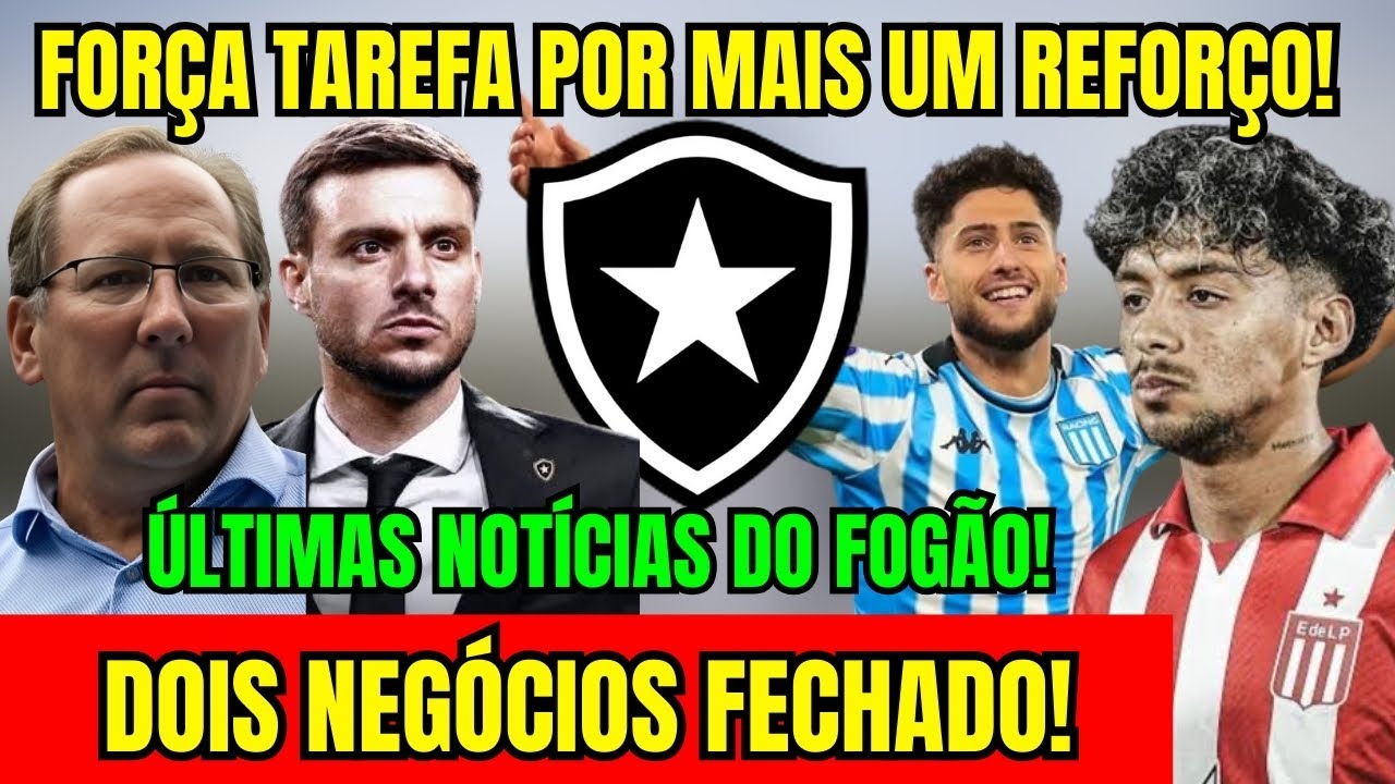 CONFIRMADO! DOIS NEGÓCIOS FECHADOS NO BOTAFOGO! TEXTOR FAZ FORÇA TAREFA POR MAIS UM REFORÇO! 