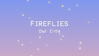 Fireflies, Owl City #calyricvideo