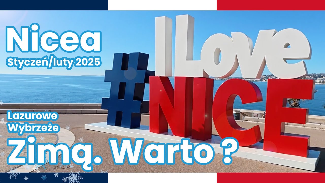 Nicea - Styczeń / Luty 2025 - czy warto odwiedzić Lazurowe Wybrzeże w miesiącach zimowych?