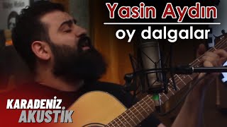 Yasin Aydın - Oy Dalgalar #KaradenizAkustik Resimi