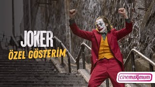 Joker Özel Gösterimi - Cinemaximum Zorlu