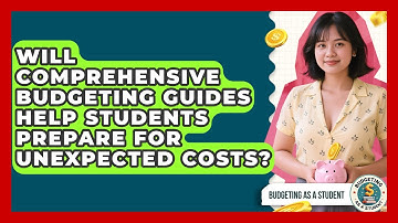 Will Comprehensive Budgeting Guides Help Students Prepare for Unexpected Costs?