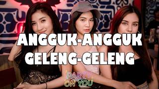 Download Lagu DJ ANGGUK ANGGUK GELENG GELENG JUNGLE DUTCH DISCO TERBARU MP3