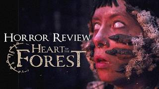 Horror Review: Heart Of The Forest