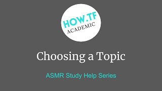 Choosing a Topic - ASMR Study Help Series - Soft Spoken screenshot 2