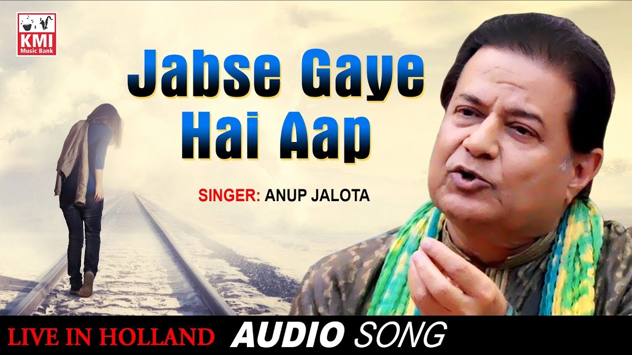 jabse-gaye-hai-aap-anup-jalota-hindi-ghazal-song