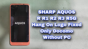 How To Sharp Aquos R R1 R2 R3 R5G Hang On Logo Fixed Only Docomo Without PC
