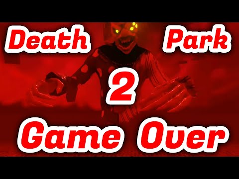 Death Park 2 New Bad Ending Update - Death Park Version 1.2