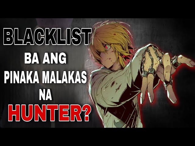 PINAKA MALAKAS NA BLACKLIST HUNTERS | HUNTER X HUNTER TAGALOG class=