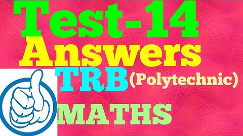Test-14 Answers/TRB POLYTECHNIC MATHEMATICS 2020