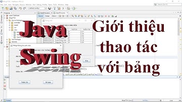 Java Swing - Giới thiệu Bảng và thao tác với bảng: thêm và xóa hàng