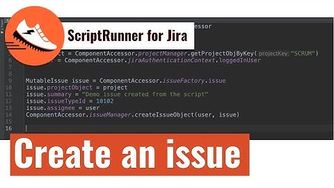 ScriptRunner for Jira - Create an issue