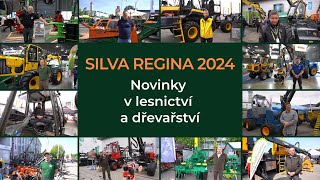 Silva Regina 2024: novinky v technice pro lesnictví a dřevařství
