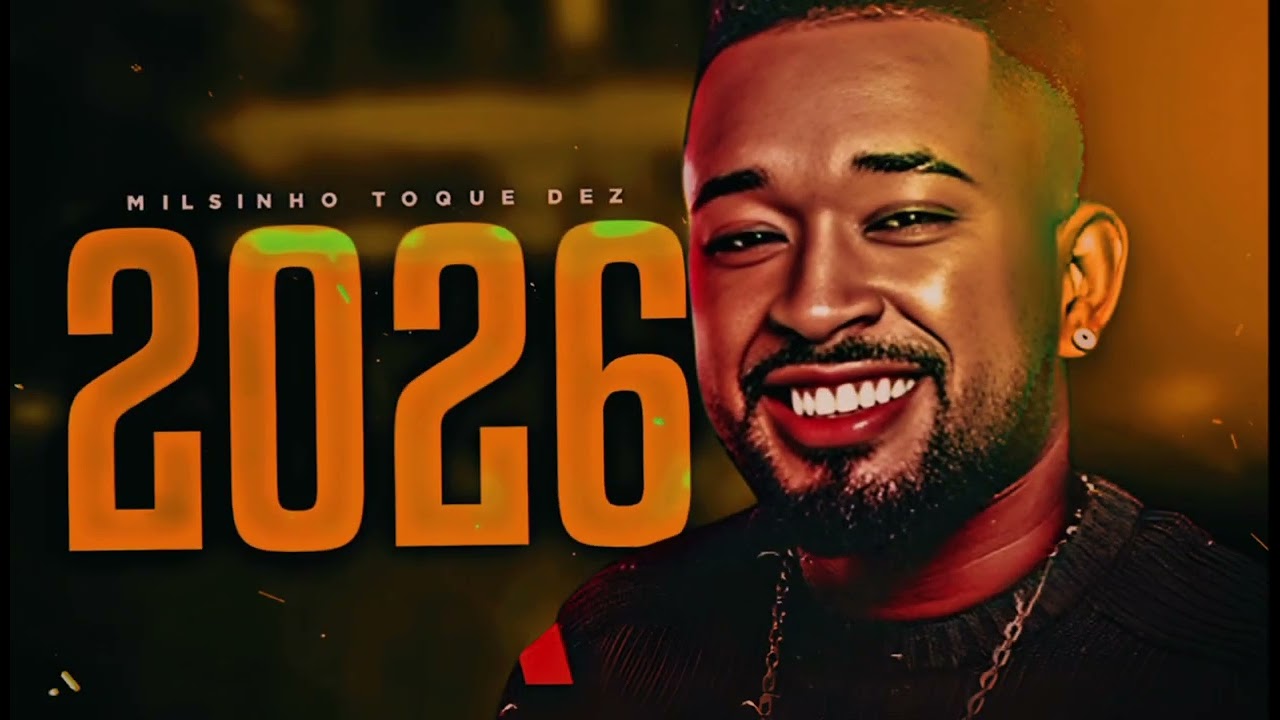 TOQUEDEZ 2026 - Repertório Novo - Milsinho ToqueDez Na Máxima (Músicas Novas)