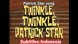 patrick Star song I Wrote This (Twinkle Twinkle, Patrick Star) Subtitle Indonesia