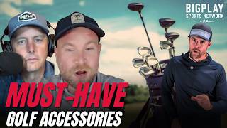 Golf Accessories YOU Are Missing Out On! | The BIGPLAY Golf Show