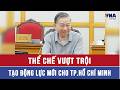 Tô Lâm: Thể chế vượt trội thúc đẩy phát triển TP.Hồ Chí Minh 🚀