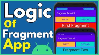 Fragment App Logic - Fragment Tutorial in Android #5