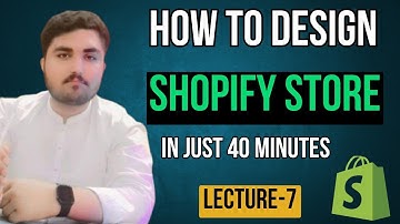 Design Your Shopify Store In Just 40Min | Step By Step | Urdu/Hindi