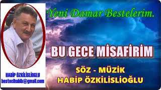 Besteci Habib - Bu Gece Mi̇safi̇ri̇m