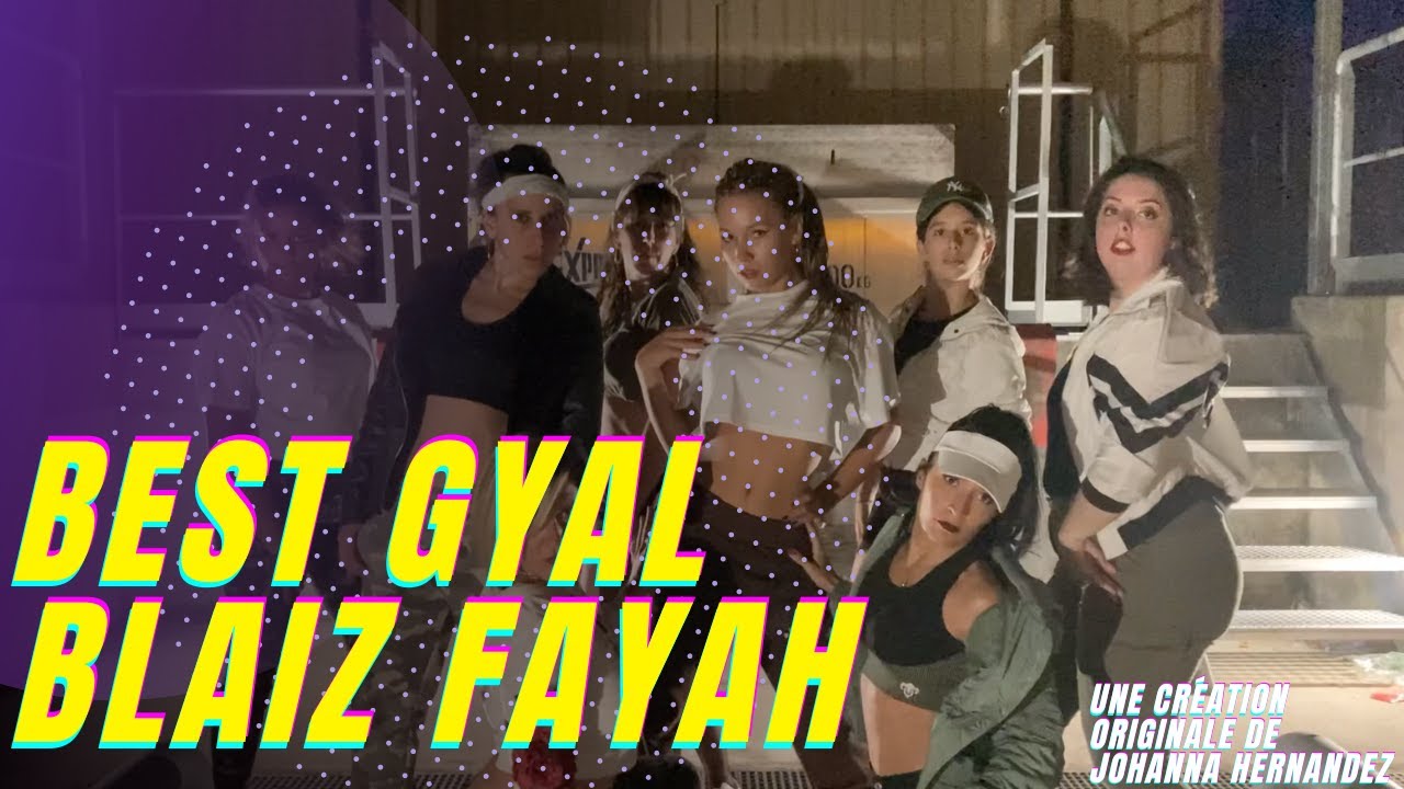 BEST GYAL - BLAIZ FAYAH - DANSES URBAINES - DEEP MOVE LANGON