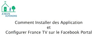 Comment Installer des Application et Configurer France TV sur le Facebook Portal screenshot 3