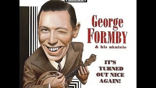 George Formby: Leaning On A Lamp Post From 'Feather Your Nest'. Recorded in Blackpool 1937