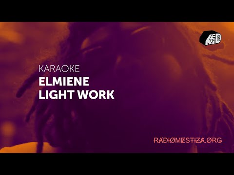 Elmiene - Light Work _ KARAOKE (with BackingVocals)