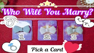 💍WHO WILL YOU MARRY? *Pick a Card* Super Specific Future Spouse Love Tarot Reading~Timeless