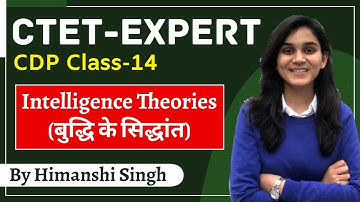 CTET Mega Class On Intelligence Theories(बुद्धि) | Class-14 | CDP by Himanshi Singh
