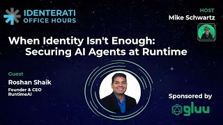Episode 202: When Identity Isn't Enough: Securing AI Agents at Runtime