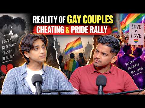 Gay Relationships Exposed? Cheating, Family Pressure & Pride Rally Ft. Aahil Ibrani|RealHit