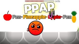 Geometry Dash [2.0] - PPAP (Pen Pineapple Apple Pen) | Donard screenshot 5