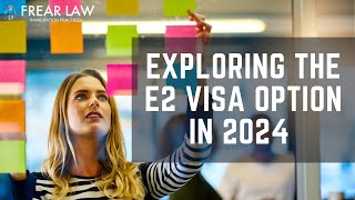 Exploring the E2 Visa in 2024