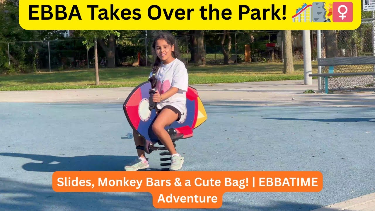 EBBA at the Park! 🎒 Slides, Monkey Bars, Climbing Walls & Fun with Dad & Akka | EBBATIME Adventure