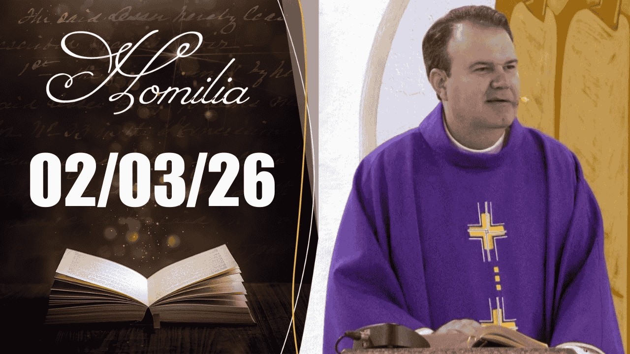 Homilia Diária | 02/03/26 | Padre Marcio Tadeu