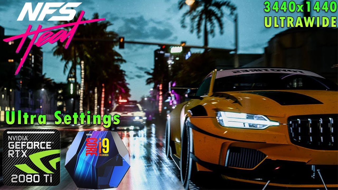 NFS Need for Speed Heat | Ultra Settings | RTX 2080 Ti | i9 9900k 5GHz | Ultrawide 3440x1440