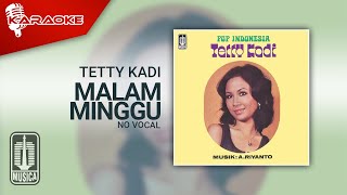 Tetty Kadi - Malam Minggu (Official Karaoke Video) | No Vocal