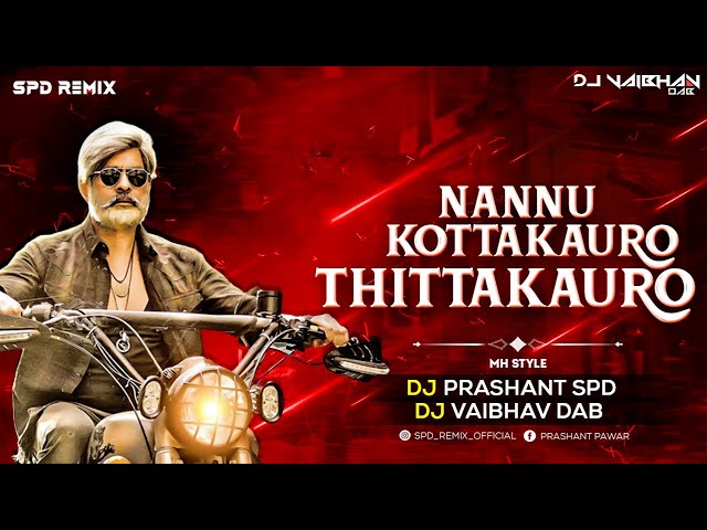 Nannu Kottakuro Tittakuro - MH Style - Dj Prashant SPD X Dj Vaibhav DAB class=