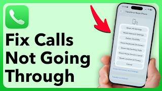 iPhone Calls Not Going Through? Fix It Easily!