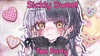 A Sickly Sweet Tea Party: Bring Some Snacks and Tea!