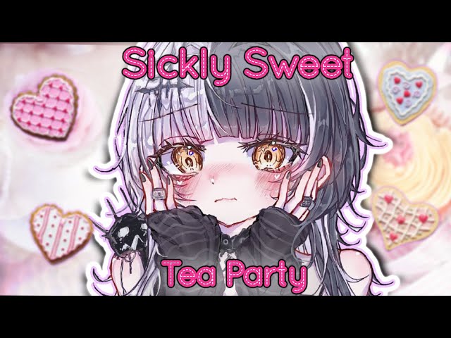 A Sickly Sweet Tea Party: Bring Some Snacks and Tea!のサムネイル