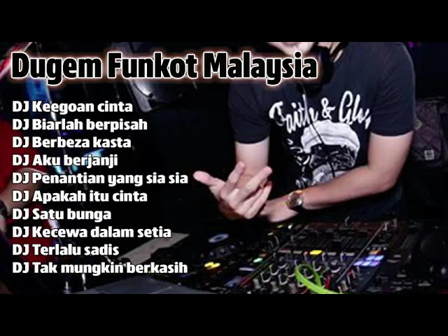 DJ KEEGOAN CINTA NONSTOP REMIX FUNKOT DUGEM MALAYSIA class=