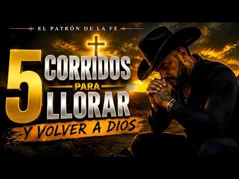 🙏 5 CORRIDOS PARA LLORAR Y VOLVER A DIOS 🖤🔥Corrido Cristiano Tumbado 2026