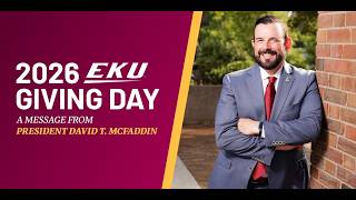 EKU Giving Day 2026: A Message from President David T. McFaddin
