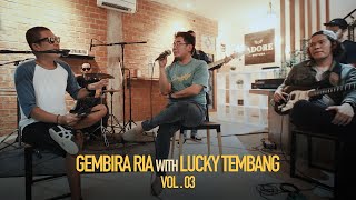 GEMBIRA RIA (VOL. 03) with LUCKY TEMBANG (John Mayer - I Dont Trust Myself & Vina P. - Biru)