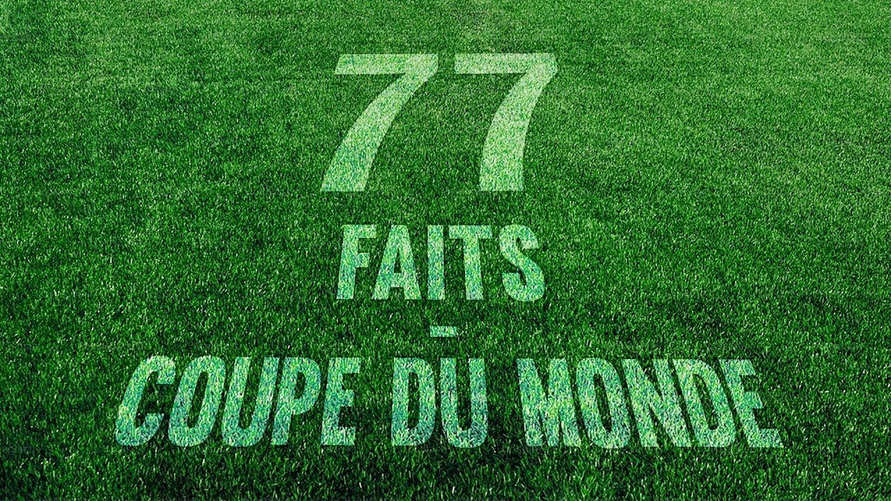 77 FAITS SURPRENANTS SUR LA COUPE DU MONDE !
